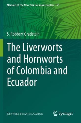 The Liverworts and Hornworts of Colombia and Ecuador  by S. Robbert Gradstein at Abbey's Bookshop, 