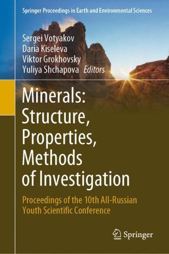 Minerals: Structure, Properties, Methods of Investigation: Proceedings of the 10th All-Russian Youth Scientific Conference  by Sergei Votyakov at Abbey's Bookshop, 