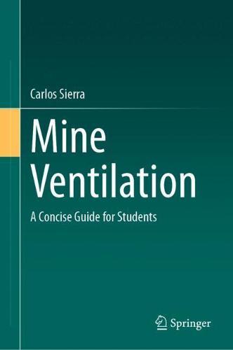 Mine Ventilation: A Concise Guide for Students  by Carlos Sierra at Abbey's Bookshop, 