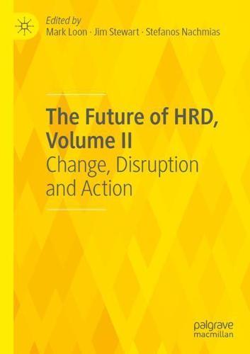 The Future of HRD, Volume II: Change, Disruption and Action  by Mark Loon at Abbey's Bookshop, 