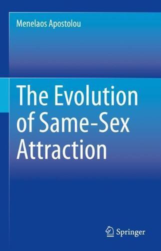 The Evolution of Same-Sex Attraction  by Menelaos Apostolou at Abbey's Bookshop, 