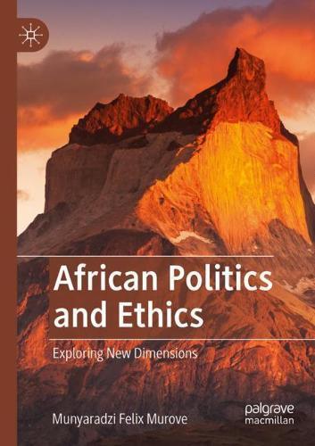 African Politics and Ethics: Exploring New Dimensions  by Munyaradzi Felix Murove at Abbey's Bookshop, 