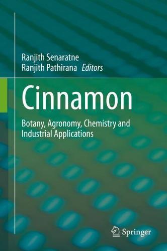Cinnamon: Botany, Agronomy, Chemistry and Industrial Applications  by Ranjith Senaratne at Abbey's Bookshop, 