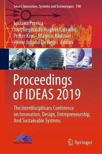 Proceedings of IDEAS 2019: The Interdisciplinary Conference on Innovation, Design, Entrepreneurship, And Sustainable Systems  by Luciana Pereira at Abbey's Bookshop, 