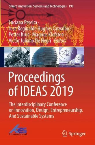 Proceedings of IDEAS 2019: The Interdisciplinary Conference on Innovation, Design, Entrepreneurship, And Sustainable Systems  by Luciana Pereira at Abbey's Bookshop, 