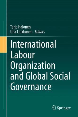 International Labour Organization and Global Social Governance  by Tarja Halonen at Abbey's Bookshop, 