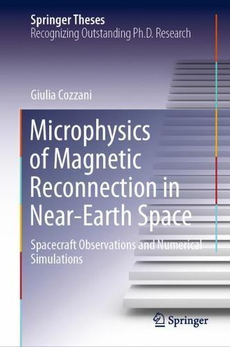 Microphysics of Magnetic Reconnection in Near-Earth Space: Spacecraft Observations and Numerical Simulations  by Giulia Cozzani at Abbey's Bookshop, 