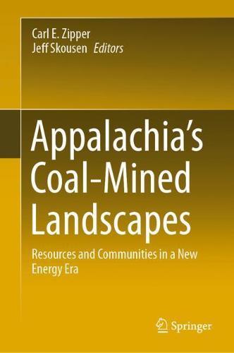 Appalachia's Coal-Mined Landscapes: Resources and Communities in a New Energy Era  by Carl E. Zipper at Abbey's Bookshop, 