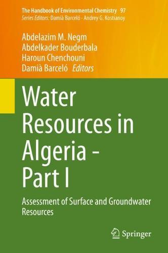 Water Resources in Algeria - Part I: Assessment of Surface and Groundwater Resources  by Abdelazim M. Negm at Abbey's Bookshop, 