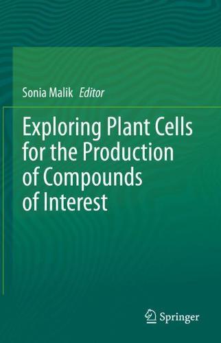Exploring Plant Cells for the Production of Compounds of Interest  by Sonia Malik at Abbey's Bookshop, 
