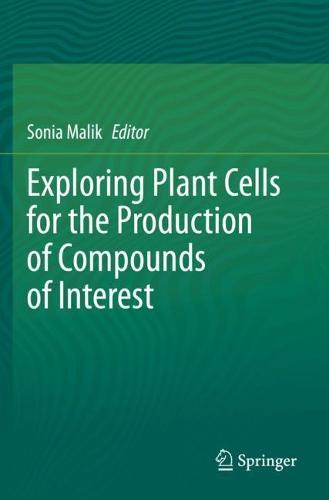 Exploring Plant Cells for the Production of Compounds of Interest  by Sonia Malik at Abbey's Bookshop, 