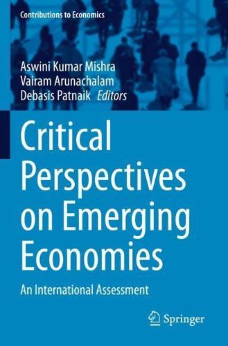 Critical Perspectives on Emerging Economies: An International Assessment  by Aswini Kumar Mishra at Abbey's Bookshop, 