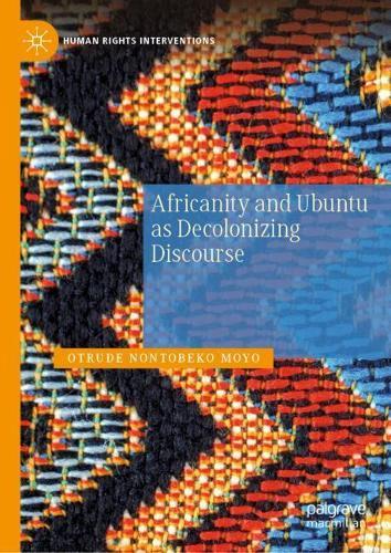 Africanity and Ubuntu as Decolonizing Discourse  by Otrude Nontobeko Moyo at Abbey's Bookshop, 