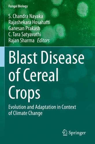 Blast Disease of Cereal Crops: Evolution and Adaptation in Context of Climate Change