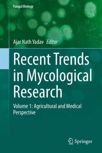 Recent Trends in Mycological Research: Volume 1: Agricultural and Medical Perspective