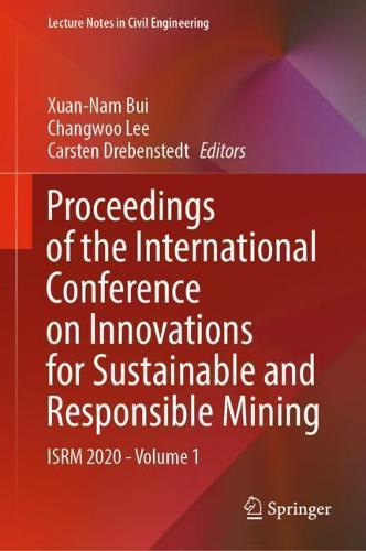 Proceedings of the International Conference on Innovations for Sustainable and Responsible Mining: ISRM 2020 - Volume 1  by Xuan-Nam Bui at Abbey's Bookshop, 