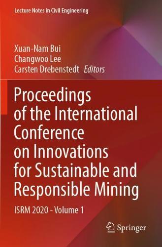 Proceedings of the International Conference on Innovations for Sustainable and Responsible Mining: ISRM 2020 - Volume 1  by Xuan-Nam Bui at Abbey's Bookshop, 