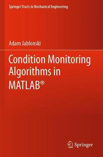 Condition Monitoring Algorithms in MATLAB®  by Adam Jablonski at Abbey's Bookshop, 