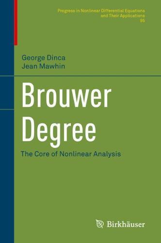 Brouwer Degree: The Core of Nonlinear Analysis  by George Dinca at Abbey's Bookshop, 