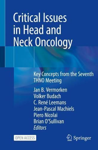 Critical Issues in Head and Neck Oncology: Key Concepts from the Seventh THNO Meeting  by Jan B Vermorken at Abbey's Bookshop, 