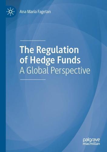 The Regulation of Hedge Funds: A Global Perspective  by Ana Maria Fagetan at Abbey's Bookshop, 