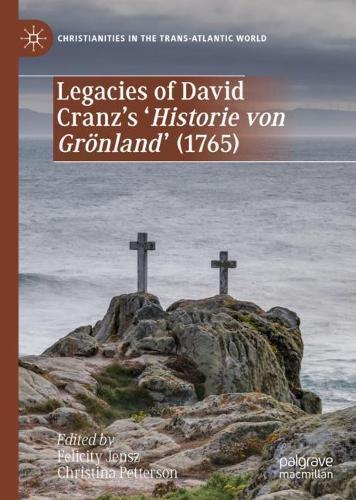 Legacies of David Cranz's 'Historie von Grönland' (1765)  by Felicity Jensz at Abbey's Bookshop, 