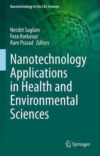 Nanotechnology Applications in Health and Environmental Sciences  by Necdet Saglam at Abbey's Bookshop, 