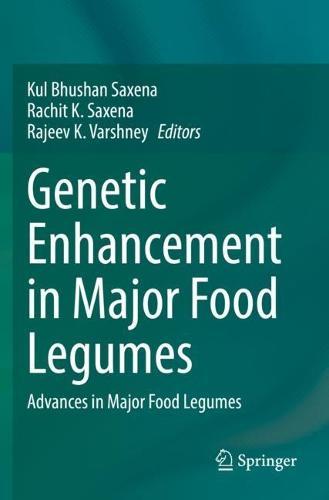 Genetic Enhancement in Major Food Legumes: Advances in Major Food Legumes  by Kul Bhushan Saxena at Abbey's Bookshop, 