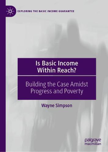 Is Basic Income Within Reach?: Building the Case Amidst Progress and Poverty  by Wayne Simpson at Abbey's Bookshop, 