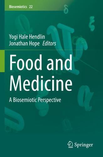 Food and Medicine: A Biosemiotic Perspective  by Yogi Hale Hendlin at Abbey's Bookshop, 
