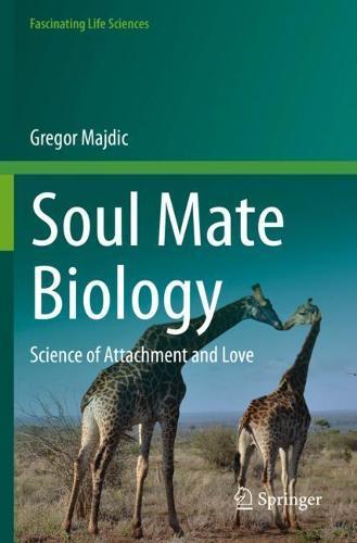 Soul Mate Biology: Science of attachment and love  by Gregor Majdic at Abbey's Bookshop, 