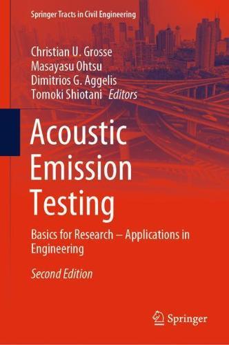 Acoustic Emission Testing: Basics for Research – Applications in Engineering  by Christian U. Grosse at Abbey's Bookshop, 