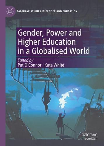 Gender, Power and Higher Education in a Globalised World  by Pat O'Connor at Abbey's Bookshop, 