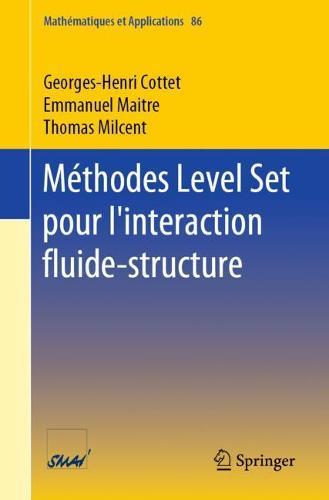 Méthodes Level Set pour l'interaction fluide-structure  by Georges-Henri Cottet at Abbey's Bookshop, 