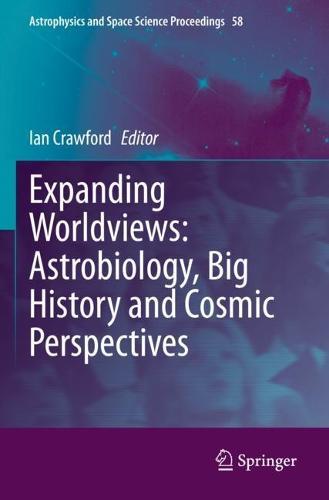 Expanding Worldviews: Astrobiology, Big History and Cosmic Perspectives  by Ian Crawford at Abbey's Bookshop, 