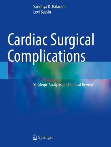 Cardiac Surgical Complications: Strategic Analysis and Clinical Review  by Sandhya K. Balaram at Abbey's Bookshop, 