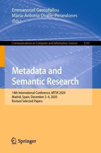 Metadata and Semantic Research: 14th International Conference, MTSR 2020, Madrid, Spain, December 2–4, 2020, Revised Selected Papers