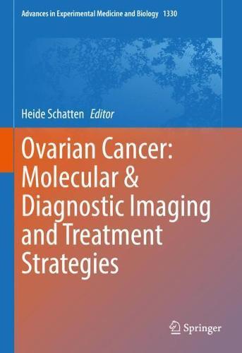 Ovarian Cancer: Molecular & Diagnostic Imaging and Treatment Strategies  by Heide Schatten at Abbey's Bookshop, 