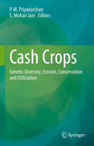 Cash Crops: Genetic Diversity, Erosion, Conservation and Utilization  by P.M. Priyadarshan at Abbey's Bookshop, 