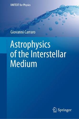 Astrophysics of the Interstellar Medium  by Giovanni Carraro at Abbey's Bookshop, 