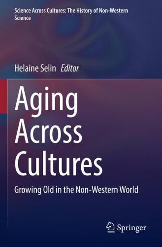 Aging Across Cultures: Growing Old in the Non-Western World  by Helaine Selin at Abbey's Bookshop, 