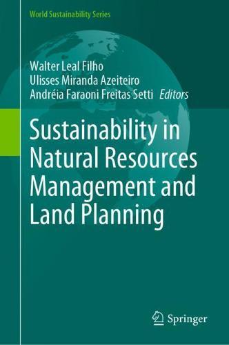 Sustainability in Natural Resources Management and Land Planning  by Walter Leal Filho at Abbey's Bookshop, 