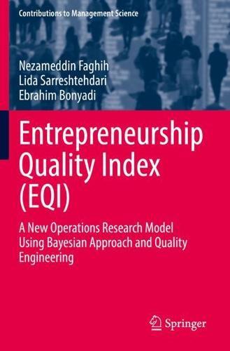 Entrepreneurship Quality Index (EQI): A New Operations Research Model Using Bayesian Approach and Quality Engineering
