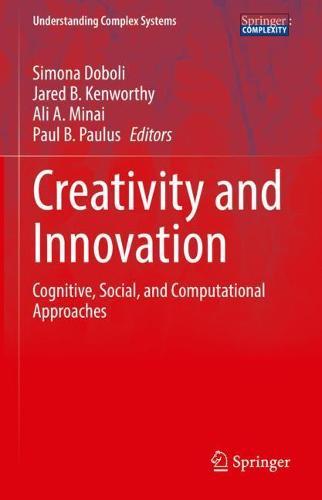 Creativity and Innovation: Cognitive, Social, and Computational Approaches