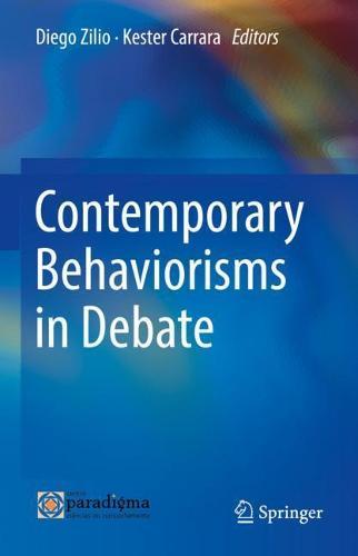 Contemporary Behaviorisms in Debate  by Diego Zilio at Abbey's Bookshop, 