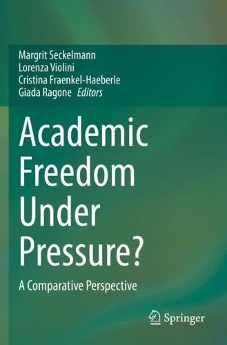 Academic Freedom Under Pressure?: A Comparative Perspective  by Margrit Seckelmann at Abbey's Bookshop, 