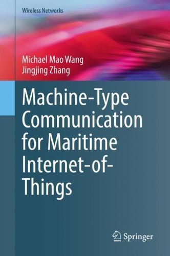 Machine-Type Communication for Maritime Internet-of-Things: From Concept to Practice  by Michael Mao Wang at Abbey's Bookshop, 