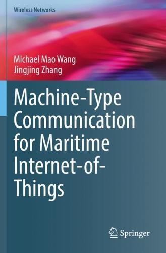 Machine-Type Communication for Maritime Internet-of-Things: From Concept to Practice  by Michael Mao Wang at Abbey's Bookshop, 