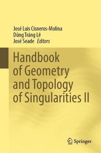 Handbook of Geometry and Topology of Singularities II  by José Luis Cisneros-Molina at Abbey's Bookshop, 