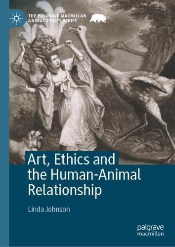 Art, Ethics and the Human-Animal Relationship  by Linda Johnson at Abbey's Bookshop, 